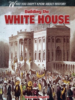 cover image of Building the White House